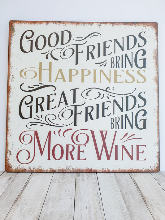 Good friends bring happiness, great friends bring more wine ... metal great friends plaque is a great home accessory and gift idea.  Perfect for outdoor informal dining space decor and home gift idea. From Little Wren Interiors, modern countray inspired home decor, accessories and gifts.