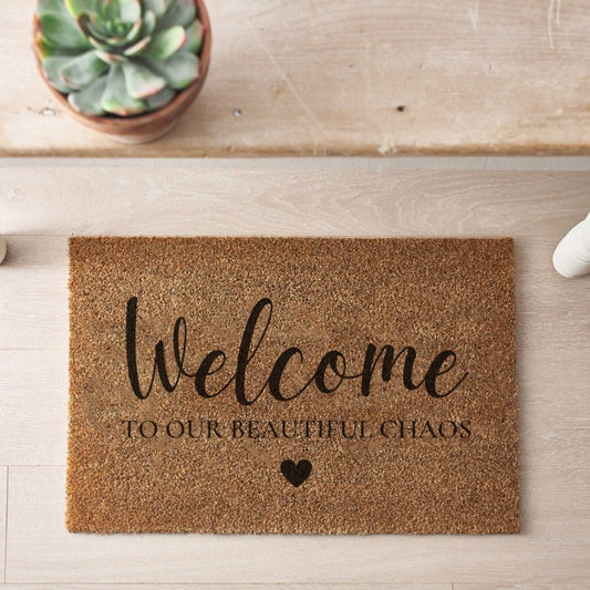a perfect welcome to busy family homes - our Welcome to our beautiful  chaos doormat