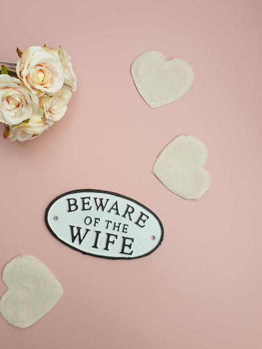 Cast Iron Beware of the Wife Sign